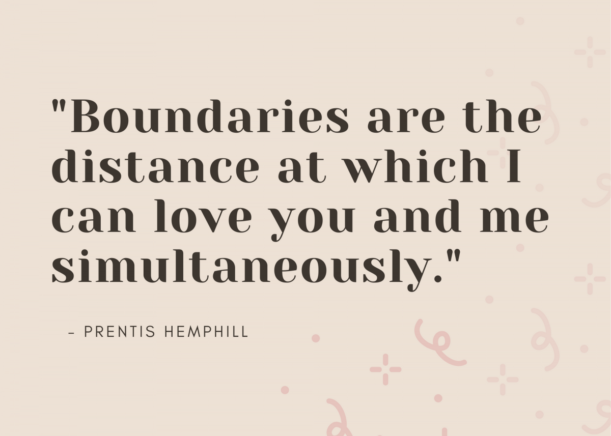 A quote on a light background saying "boundaries are the distance at which I can love you and me simultaneously"